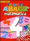 Progetto A.BA.CO. Matematica. Quaderno operativo. Per la 4ª classe elementare libro