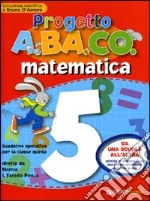 Progetto A.BA.CO. Matematica. Quaderno operativo. Per la 5ª classe elementare libro