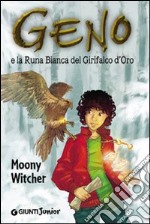 Geno e la runa bianca del grifalco d'oro libro