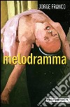 Melodramma libro