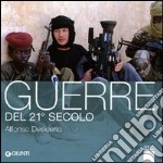 Guerre del 21° secolo. Ediz. illustrata