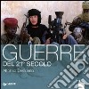 Guerre del 21° secolo. Ediz. illustrata libro