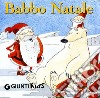 Babbo Natale. Ediz. illustrata libro