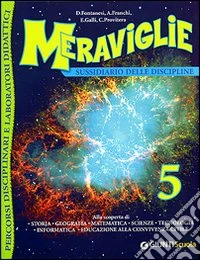 Meraviglie 5. Sussidiario delle discipline. Percorsi disciplinari e laboratori didattici. Per la Scuola elementare libro