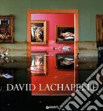 David Lachapelle. Ediz. italiana e inglese