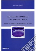 Le cellule staminali e la terapia genica libro