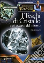 I teschi di cristallo. Ediz. illustrata libro