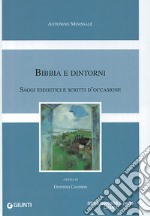 Bibbia e dintorni. Saggi esegetici e scritti d'occasione