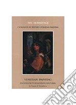 Venetian painting. Fourteenth to eighteenth century libro