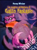 La magica avventura di Gatto Fantasio libro