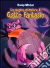 La magica avventura di Gatto Fantasio libro