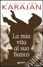 La mia vita al suo fianco