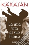 La mia vita al suo fianco libro