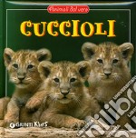 I cuccioli. Ediz. illustrata libro