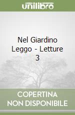 Nel Giardino Leggo - Letture 3 libro