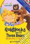 Goldilocks and the three bears-Riccioli d'oro e i tre orsi. Ediz. bilingue. Con CD Audio libro