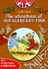 The adventures of Huckleberry Finn. Con traduzione e dizionario. Ediz. illustrata libro