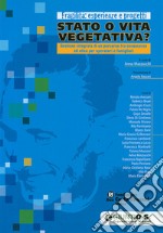 Stato o vita vegetativa? Ediz. illustrata