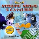 Streghe, sirene e cavalieri libro