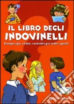 Il libro degli indovinelli. Ediz. illustrata libro