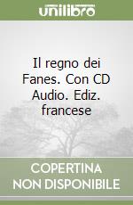 Il regno dei Fanes. Con CD Audio. Ediz. francese libro