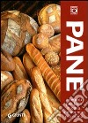 Pane. I segreti per farlo in casa, a macchina e a mano libro