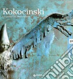 Kokocinski. La potenza dello spirito. Ediz. illustrata libro