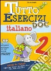 Tutto esercizi DOC. Italiano. Per la Scuola elementare. Vol. 2 libro