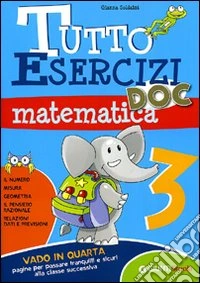 Tutto esercizi DOC. Matematica. Per la Scuola elementare. Vol. 3 libro
