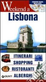 Lisbona. Itinerari, shopping, ristoranti, alberghi