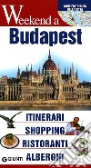 Budapest. Itinerari, shopping, ristoranti, alberghi libro