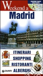 Madrid. Itinerari, shopping, ristoranti, alberghi