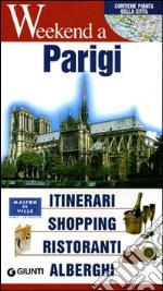 Parigi. Itinerari, shopping, ristoranti, alberghi libro