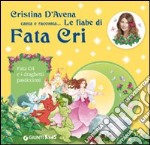 Fata Cri e i draghetti pasticcioni. Ediz. illustrata. Con CD Audio libro