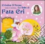 Fata Cri e il ballo degli scoiattoli. Ediz. illustrata. Con CD Audio libro usato