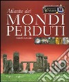 Atlante dei mondi perduti. Ediz. illustrata libro