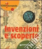 Invenzioni e scoperte. Ediz. illustrata libro