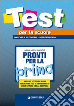 Pronti per la prima. Analisi e attenzione visiva nelle prime fasi di apprendimento della lettura e della scrittura libro