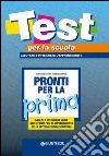 Pronti per la prima. Analisi e attenzione visiva nelle prime fasi di apprendimento della lettura e della scrittura libro di Molin Adriana Poli Silvana