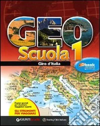 Geoscuola. Giro d'Italia. Per la Scuola media. Con espansione online libro