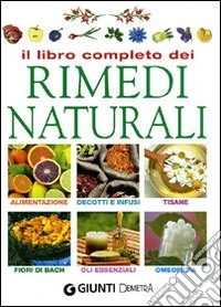Il libro completo dei rimedi naturali libro