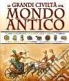 Le Grandi civiltà del mondo antico libro