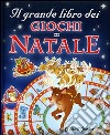 Il grande libro dei giochi di Natale libro