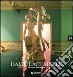 David LaChapelle al Forte Belvedere. Catalogo della mostra (Firenze, Forte Belvedere 16 luglio-19 ottobre 2008). Ediz. illustrata