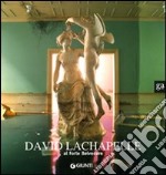 David LaChapelle al Forte Belvedere. Catalogo della mostra (Firenze, Forte Belvedere 16 luglio-19 ottobre 2008). Ediz. illustrata libro