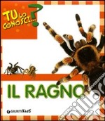 Il ragno. Ediz. illustrata libro