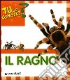 Il ragno. Ediz. illustrata libro