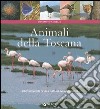 Animali della Toscana libro di D'Angelis Erasmo