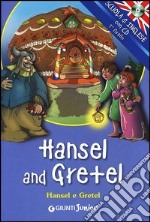 Hansel and Gretel-Hansel e Gretel. Ediz. bilingue. Con CD Audio