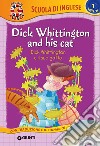 Dick Whittington and his cat-Dick Whittington e il suo gatto. Con CD-Audio libro